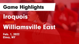 Iroquois  vs Williamsville East  Game Highlights - Feb. 1, 2022