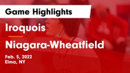 Iroquois  vs Niagara-Wheatfield  Game Highlights - Feb. 5, 2022