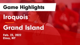 Iroquois  vs Grand Island  Game Highlights - Feb. 23, 2022