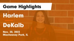 Harlem  vs DeKalb  Game Highlights - Nov. 20, 2023