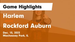 Harlem  vs Rockford Auburn  Game Highlights - Dec. 15, 2023