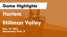 Harlem  vs Stillman Valley  Game Highlights - Dec. 19, 2023