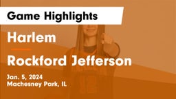 Harlem  vs Rockford Jefferson  Game Highlights - Jan. 5, 2024
