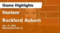 Harlem  vs Rockford Auburn  Game Highlights - Jan. 17, 2024
