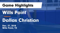 Wills Point  vs Dallas Christian  Game Highlights - Dec. 27, 2018