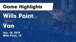 Wills Point  vs Van  Game Highlights - Jan. 18, 2019