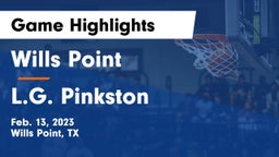 Wills Point  vs L.G. Pinkston  Game Highlights - Feb. 13, 2023
