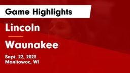 Lincoln  vs Waunakee  Game Highlights - Sept. 22, 2023