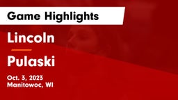 Lincoln  vs Pulaski Game Highlights - Oct. 3, 2023
