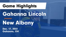 Gahanna Lincoln  vs New Albany  Game Highlights - Dec. 17, 2022