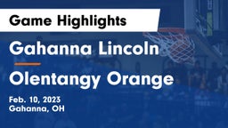 Gahanna Lincoln  vs Olentangy Orange Game Highlights - Feb. 10, 2023