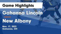 Gahanna Lincoln  vs New Albany  Game Highlights - Nov. 17, 2023