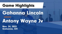 Gahanna Lincoln  vs Antony Wayne Jv Game Highlights - Nov. 24, 2023