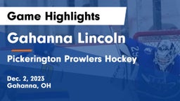 Gahanna Lincoln  vs Pickerington Prowlers Hockey Game Highlights - Dec. 2, 2023