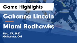 Gahanna Lincoln  vs Miami Redhawks Game Highlights - Dec. 23, 2023