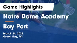 Notre Dame Academy vs Bay Port  Game Highlights - March 24, 2022