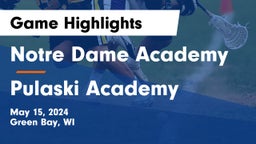 Notre Dame Academy vs Pulaski Academy Game Highlights - May 15, 2024