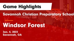 Savannah Christian Preparatory School vs Windsor Forest  Game Highlights - Jan. 4, 2022