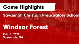 Savannah Christian Preparatory School vs Windsor Forest  Game Highlights - Feb. 1, 2022