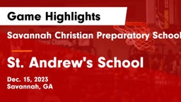 Savannah Christian Preparatory School vs St. Andrew's School Game Highlights - Dec. 15, 2023