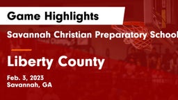 Savannah Christian Preparatory School vs Liberty County  Game Highlights - Feb. 3, 2023