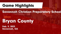 Savannah Christian Preparatory School vs Bryan County  Game Highlights - Feb. 9, 2023