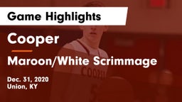 Cooper  vs Maroon/White Scrimmage Game Highlights - Dec. 31, 2020