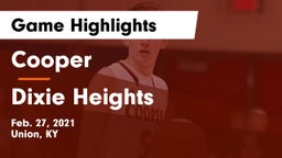 Cooper  vs Dixie Heights  Game Highlights - Feb. 27, 2021