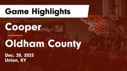 Cooper  vs Oldham County  Game Highlights - Dec. 20, 2023