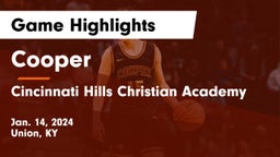 Cooper  vs Cincinnati Hills Christian Academy Game Highlights - Jan. 14, 2024