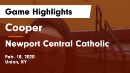 Cooper  vs Newport Central Catholic  Game Highlights - Feb. 18, 2020