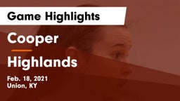 Cooper  vs Highlands  Game Highlights - Feb. 18, 2021