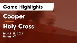 Cooper  vs Holy Cross  Game Highlights - March 12, 2021