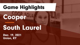Cooper  vs South Laurel  Game Highlights - Dec. 19, 2021