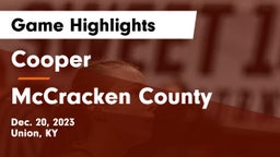 Cooper  vs McCracken County  Game Highlights - Dec. 20, 2023