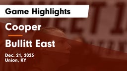 Cooper  vs Bullitt East  Game Highlights - Dec. 21, 2023