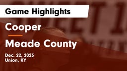 Cooper  vs Meade County  Game Highlights - Dec. 22, 2023