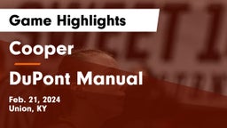 Cooper  vs DuPont Manual  Game Highlights - Feb. 21, 2024