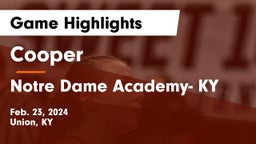 Cooper  vs Notre Dame Academy- KY Game Highlights - Feb. 23, 2024