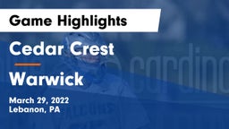 Cedar Crest  vs Warwick  Game Highlights - March 29, 2022