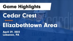 Cedar Crest  vs Elizabethtown Area  Game Highlights - April 29, 2022