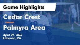 Cedar Crest  vs Palmyra Area  Game Highlights - April 29, 2023