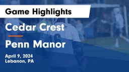 Cedar Crest  vs Penn Manor   Game Highlights - April 9, 2024
