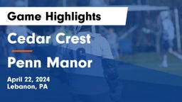 Cedar Crest  vs Penn Manor   Game Highlights - April 22, 2024