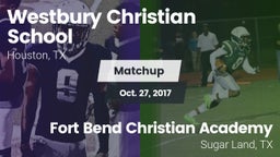 Matchup: Westbury Christian vs. Fort Bend Christian Academy 2017