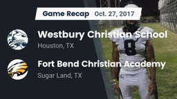 Recap: Westbury Christian School vs. Fort Bend Christian Academy 2017