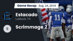Recap: Estacado  vs. Scrimmage 2 2018