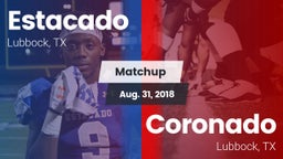 Matchup: Estacado  vs. Coronado  2018