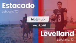 Matchup: Estacado  vs. Levelland  2018