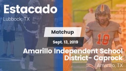 Matchup: Estacado  vs. Amarillo Independent School District- Caprock  2019
